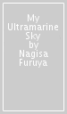 My Ultramarine Sky