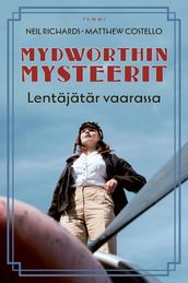 Mydworthin mysteerit: Lentäjätär vaarassa