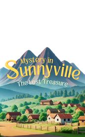 Mystery in Sunnyville: The Lost Treasure
