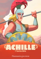 Mythologie - Achille l invincible
