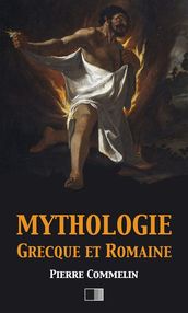 Mythologie Grecque et Romaine