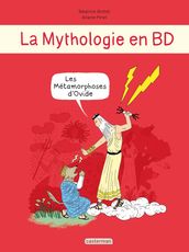 La Mythologie en BD - Les métamorphoses d Ovide