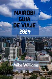 NAIROBI GUÍA DE VIAJE 2024