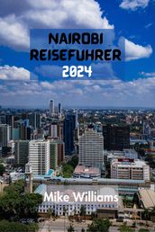 NAIROBI REISEFÜHRER 2024