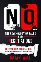 NO... The Psychology of Sales and Negotiations
