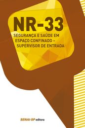 NR 33 - Segurança e saúde em espaço confinado
