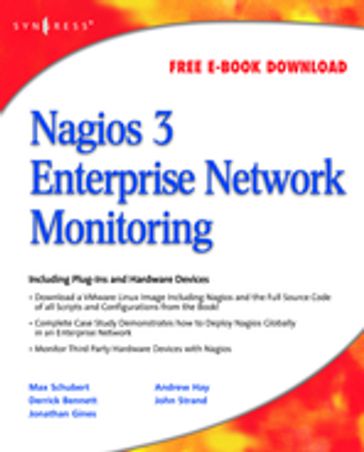 Nagios 3 Enterprise Network Monitoring - Andrew Hay - Derrick Bennett - John Strand - Jonathan Gines - Max Schubert
