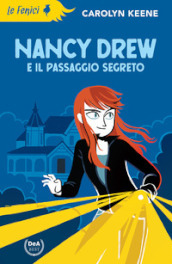 Nancy Drew e il passaggio segreto. Nuova ediz.