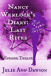 Nancy Werlock s Diary: Last Rites