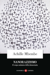 Nanorazzismo. Il corpo notturno della democrazia