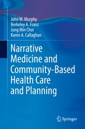 Narrative Medicine and Community-Based Health Care and Planning