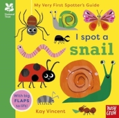 National Trust: My Very First Spotter s Guide: I Spot a Snail