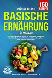 Natürlich Basisch! - Basische Ernährung für Anfänger