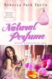 Natural Perfume With Essential Oil