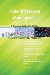 Natural Resource Management A Complete Guide - 2020 Edition