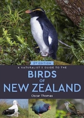 A Naturalist s Guide to the Birds Of New Zealand