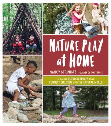 Nature Play at Home - Nancy Striniste