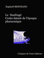 Le Naufragé, conte datant de l Egypte pharaonique