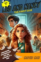 Ned and Nancy: The First Clue