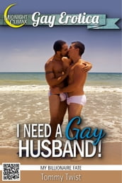 I Need A Gay Husband! (My Billionaire Fate)