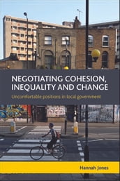 Negotiating Cohesion, Inequality and Change