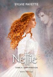 Nellie, Tome 4 - Conspiration