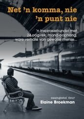 Net  n komma, nie  n punt nie