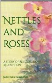 Nettles and Roses, A Story of Resilience and Redemption