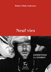 Neuf vies - Expéditions à l Everest