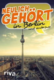 Neulich gehört in Berlin