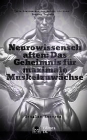 Neurowissenschaften: Das Geheimnis für maximale Muskelzuwächse