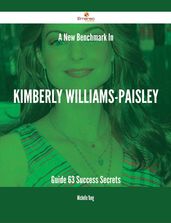 A New Benchmark In Kimberly Williams-Paisley Guide - 63 Success Secrets