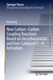New CarbonCarbon Coupling Reactions Based on Decarboxylation and Iron-Catalyzed CH Activation