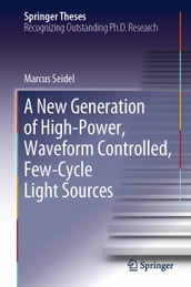 A New Generation of High-Power, Waveform Controlled, Few-Cycle Light Sources