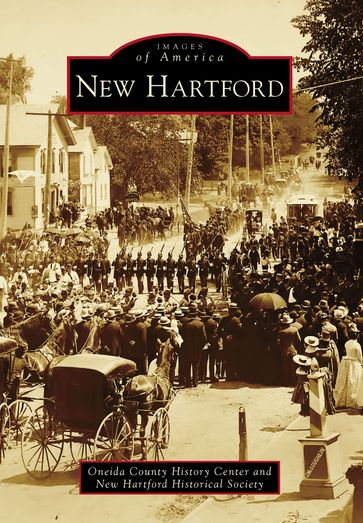 New Hartford - New Hartford Historical Society - Oneida County History Center
