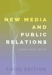 New Media and Public Relations  Third Edition