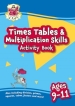 New Times Tables & Multiplication Skills Activity Book for Ages 9-11