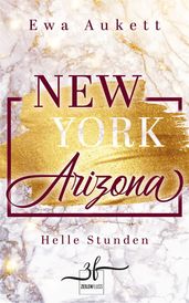 New York Arizona: Helle Stunden