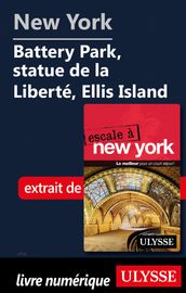 New York - Battery Park, statue de la Liberté, Ellis Island