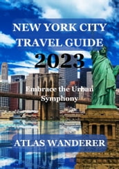 New York City Travel Guide 2023