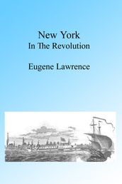 New York in the Revolution, Illustrated