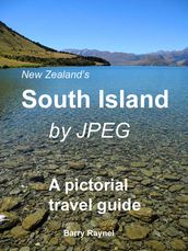 New Zealand s South Island by JPEG