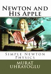 Newton and His Apple & Simple Newton Physics