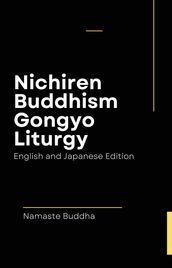 Nichiren Buddhism Gongyo Liturgy  With Soka Gakkai Prayers ( English & Japanese Edition )