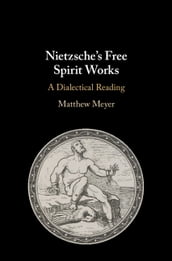 Nietzsche s Free Spirit Works