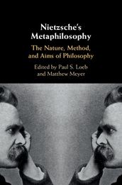 Nietzsche s Metaphilosophy