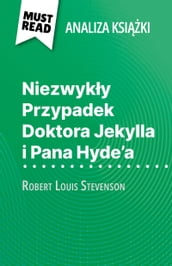 Niezwyky Przypadek Doktora Jekylla i Pana Hyde a ksika Robert Louis Stevenson (Analiza ksiki)