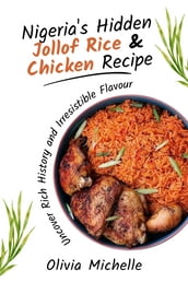 Nigeria s Hidden Jollof Rice & Chicken Recipe