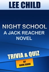 Night School: A Jack Reacher Novel By Lee Child Trivia/Quiz