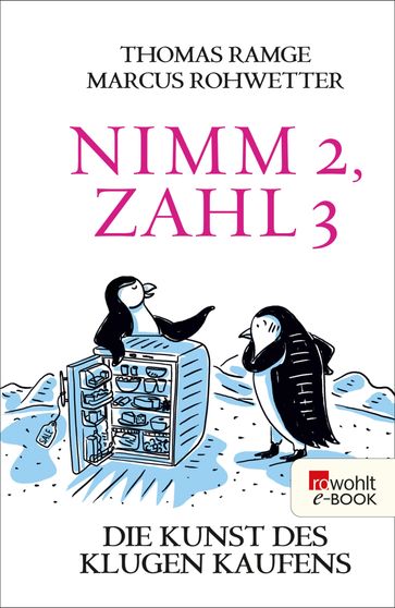 Nimm 2, zahl 3 - Thomas Ramge - Marcus Rohwetter